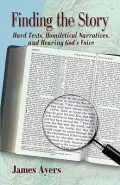 Finding the Story: Hard Texts, Homiletical Narratives, and Hearing God's Voice
