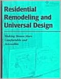 Residential Remodeling and Universal Design: Making Homes More Comfortable and Accessible