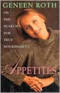 Appetites: On the Search for True Nourishment
