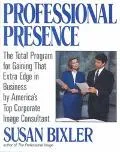 Professional Presence The Total Program for Gaining That Extra Edge in Business by Americas ...