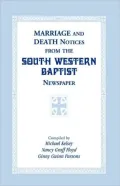 Marriage And Death Notices From The South Western Baptist Newspaper