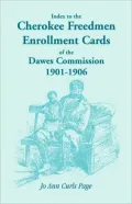 Index To The Cherokee Freedmen Enrollment Cards Of The Dawes Commission, 1901-1906