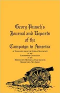 Georg Pausch's Journal And Reports Of The Campaign In America, As Translated From The German Manuscript In The Lidgerwood Collection In The Morristown Historical Park Archives, Morristown, N.J.