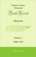 Greene County, Tennessee, Death Record Abstracts, Volume 1