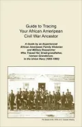 Guide To Tracing Your African Ameripean Civil War Ancestor