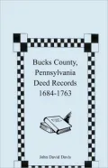 Bucks County, Pennsylvania Deed Records, 1684-1763