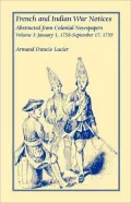 French And Indian War Notices Abstracted From Colonial Newspapers, Volume 3