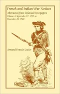 French And Indian War Notices Abstracted From Colonial Newspapers, Volume 4