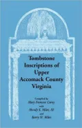 Tombstone Inscriptions Of Upper Accomack County, Virginia