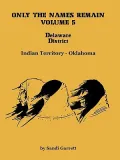 Only the Names Remain, Volume 5: Delaware District