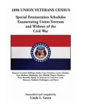 1890 Union Veterans Census: Special Enumeration Schedules, Enumerating Union Veterans and Widows of the Civil War