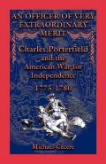 Officer of Very Extraordinary Merit: Charles Porterfield And the American War Fora