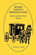 Bucks County, Pennsylvania Miscellaneous Deeds, 1687-1910