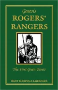 The History of Rogers' Rangers: Rogers' Rangers, The First Green Berets
