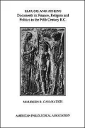 Eleusis and Athens: Documents in Finance, Religion and Politics in the Fifth Century B. C.