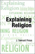 Explaining Religion: Criticism and Theory from Bodin to Freud