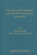 The Muslim Brotherhood and the Kings of Jordan, 1945-1993