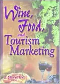 Wine, Food, and Tourism Marketing