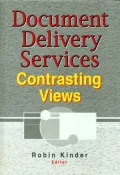 Document Delivery Services Vol. 30 : Contrasting Views