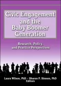 Civic Engagement and the "Baby Boomer Generation": Research, Policy, and Practice Perspectives