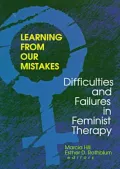 Learning from Our Mistakes: Difficulties and Failures in Feminist Therapy