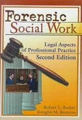 Forensic Social Work: Legal Aspects of Professional Practice