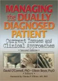 Managing the Dually Diagnosed Patient: Current Issues and Clinical Approaches