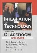 Integration of Technology into the Classroom Case Studies