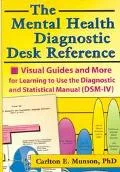 Mental Health Diagnostic Desk Reference Visual Guides and More for Learning to Use the Diagn...