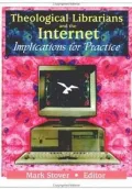 Theological Librarians and the Internet: Implication for Practice