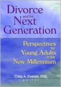 Divorce and the Next Generation: Perspectives for Young Adults in the New Millennium