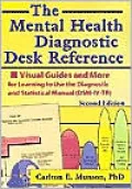 Mental Health Diagnostic Desk Reference: Visual Guides and More for Learning to Use the Diagnostic and Statistical Manual (DSM-IV-TR),Second Edition