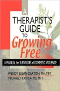 A Therapist's Guide to Growing Free: A Manual for Survivors of Domestic Violence