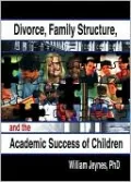 Divorce, Family Structure and the Academic Success of Children