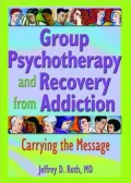 Group psychotherapy and recovery from addiction