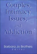 Couples, Intimacy Issues, and Addiction