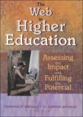Web in Higher Education Assessing the Impact and Fulfilling the Potential