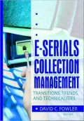 E-Serials Collection Management: Transitions, Trends, and Technicalities