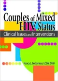 Couples of Mixed HIV Status: Clinical Issues and Interventions