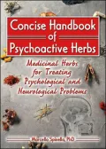 Concise Handbook of Psychoactive Herbs: Medicinal Herbs for Treating Psychological and Neurological Problems