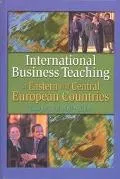 International Business Teaching in Eastern and Central European Countries