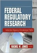 Federal Regulatory Research: Select Agency Knowledge Paths