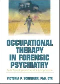 Occupational Therapy in Forensic Psychiatry: Role Development and Schizophrenia