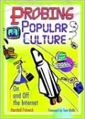 Probing Popular Culture: On and off the Internet