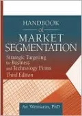 Handbook of Market Segmentation: Strategic Targeting for Business and Technology Firms