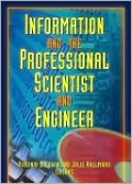 Information and the Professional Scientist and Engineer