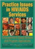Practice Issues in HIV/AIDS Services: Empowerment-Based Models and Program Applications