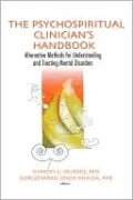 The Psychospiritual Clinician's Handbook: Alternative Methods for Understanding and Treating Mental Disorders