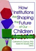 How Institutions are Shaping the Future of Our Children, Vol. 9