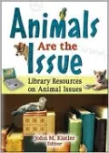 Animals Are the Issue: Library Resources on Animal Issues